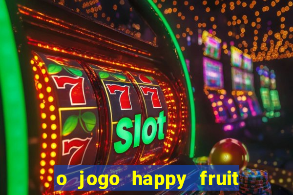 o jogo happy fruit fusion paga mesmo